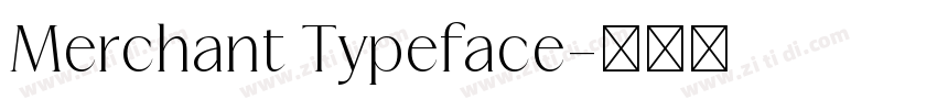 Merchant Typeface字体转换